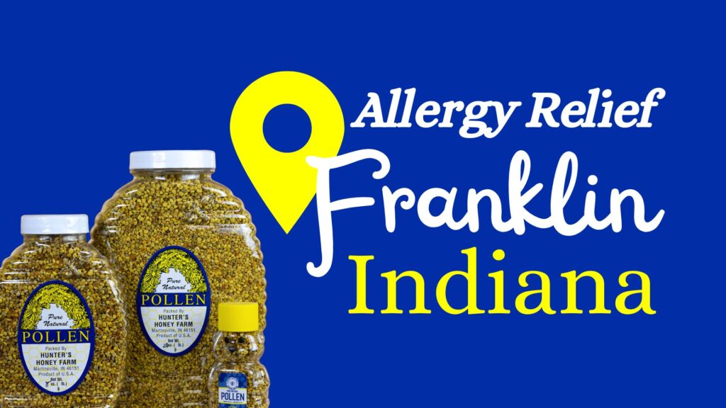 Local raw honey for allergy relief in Franklin Indiana – pure unfiltered honey from Hunter’s Honey Farm.
