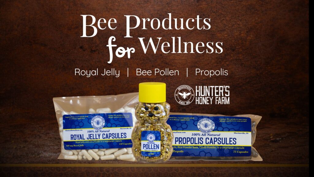 Bee products for wellness featuring royal jelly, bee pollen, and propolis from Hunter’s Honey Farm