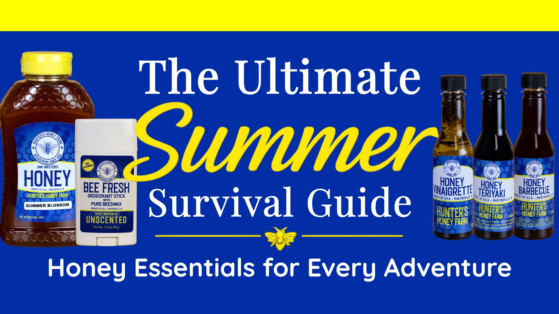 The Ultimate Summer Survival Guide featuring Hunter's Honey Farm raw honey and summer essentials.
